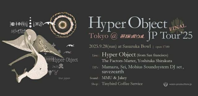 Hyper Objekt JP Tour'25 FINAL Tokyo@笹塚ボウル