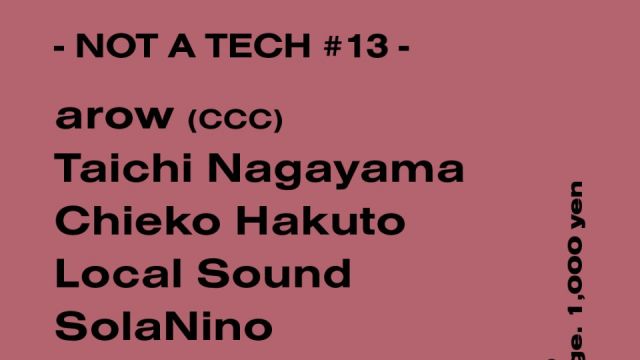 - NOT A TECH #13 -