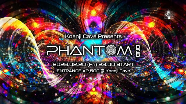 Koenji Cave presents ◎PHANTOM◎ Vol.28