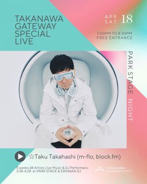 TAKANAWA GATEWAY SPECIAL LIVE -NIGH TIME-