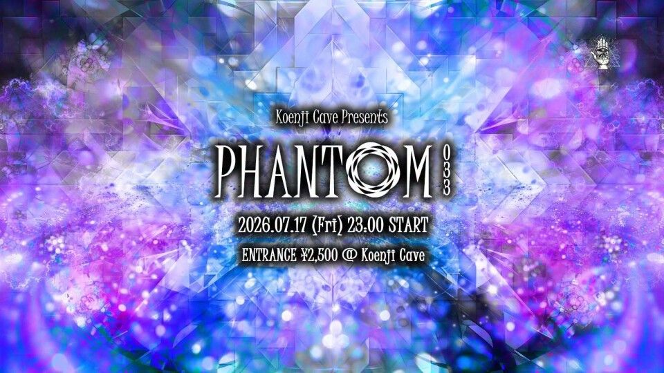 Koenji Cave presents ◎PHANTOM◎ Vol.33