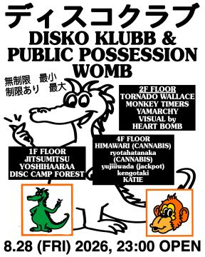 DISKO KLUBB × PUBLIC POSSESSION with TORNADO WALLACE