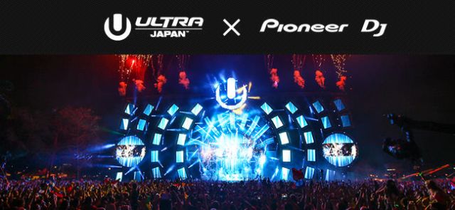 ULTRA JAPAN × Pioneer DJ