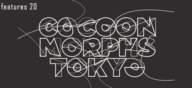 COCOON MORPHS TOKYO