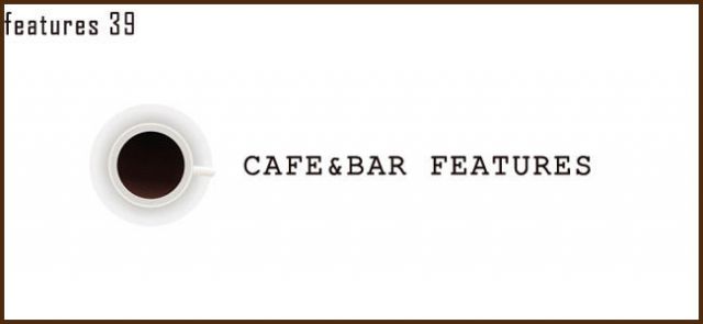CAFE&BAR features