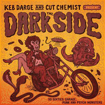 KEB DARGE & CUT CHEMIST The Dark Side - 30 Sixties Garage Punk And Psyche Monsters