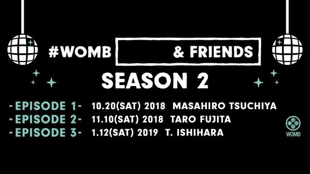 日本のクラブカルチャーを影から支える「キーパーソン」とWOMBがコラボ！ #WOMB [________ & FRIENDS] SEASON 2の詳細が発表