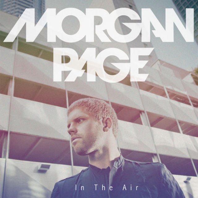 新進プログレシッブハウスアーティストMorgan Pageのアルバム『In the Air (Japan Deluxe Edition)』が発売
