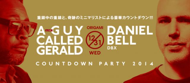 A Guy Called Gerald × Daniel Bell!奇跡のカウントダウンがORIGAMIで実現