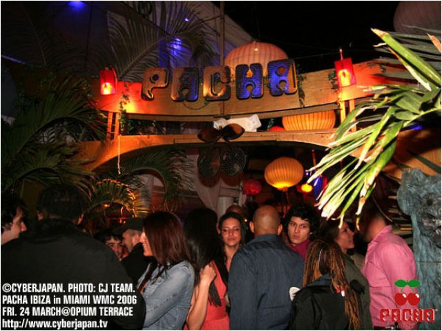 24 MARCH 06 PACHA IBIZA! MIAMI WMC 2006