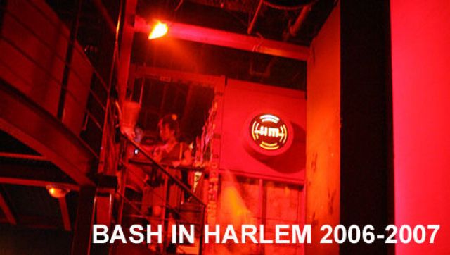 BASH IN HARLEM 2006-2007
