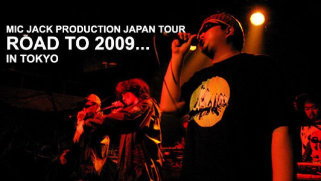 MIC JACK PRODUCTION JAPAN TOUR