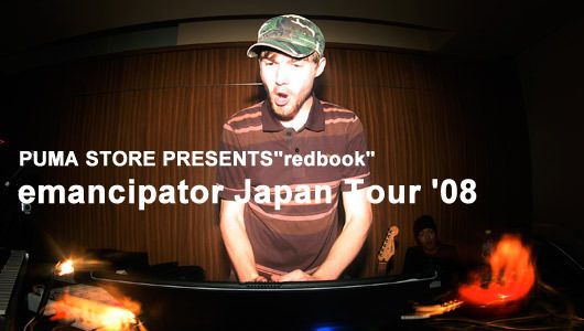 PUMA STORE PRESENTS 'redbook'emancipator Japan Tour '08(9/26)
