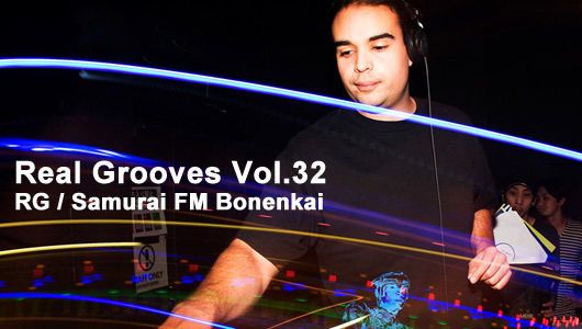 Real Grooves Volume 32 RG / Samurai FM Bonenkai(12/13)