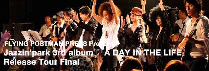 Jazzin’park 3rd album「A DAY IN THE LIFE」Release Tour Final(10/31)