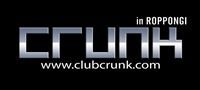 Club CRUNK 六本木