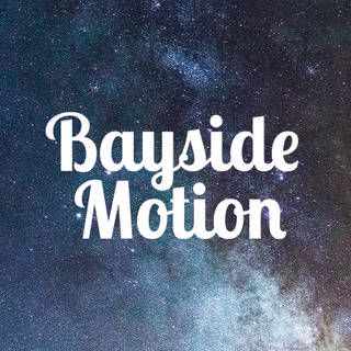 Bayside Motion