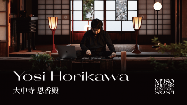 Yosi Horikawa - Live at 大中寺 Daichuji / MUSO Culture Festival 2021