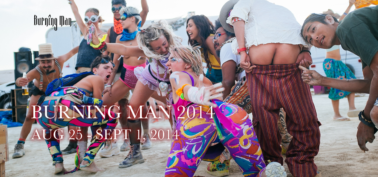 BURNING MAN 2014 AUG 25 - SEPT 1, 2014 | バーニングマン