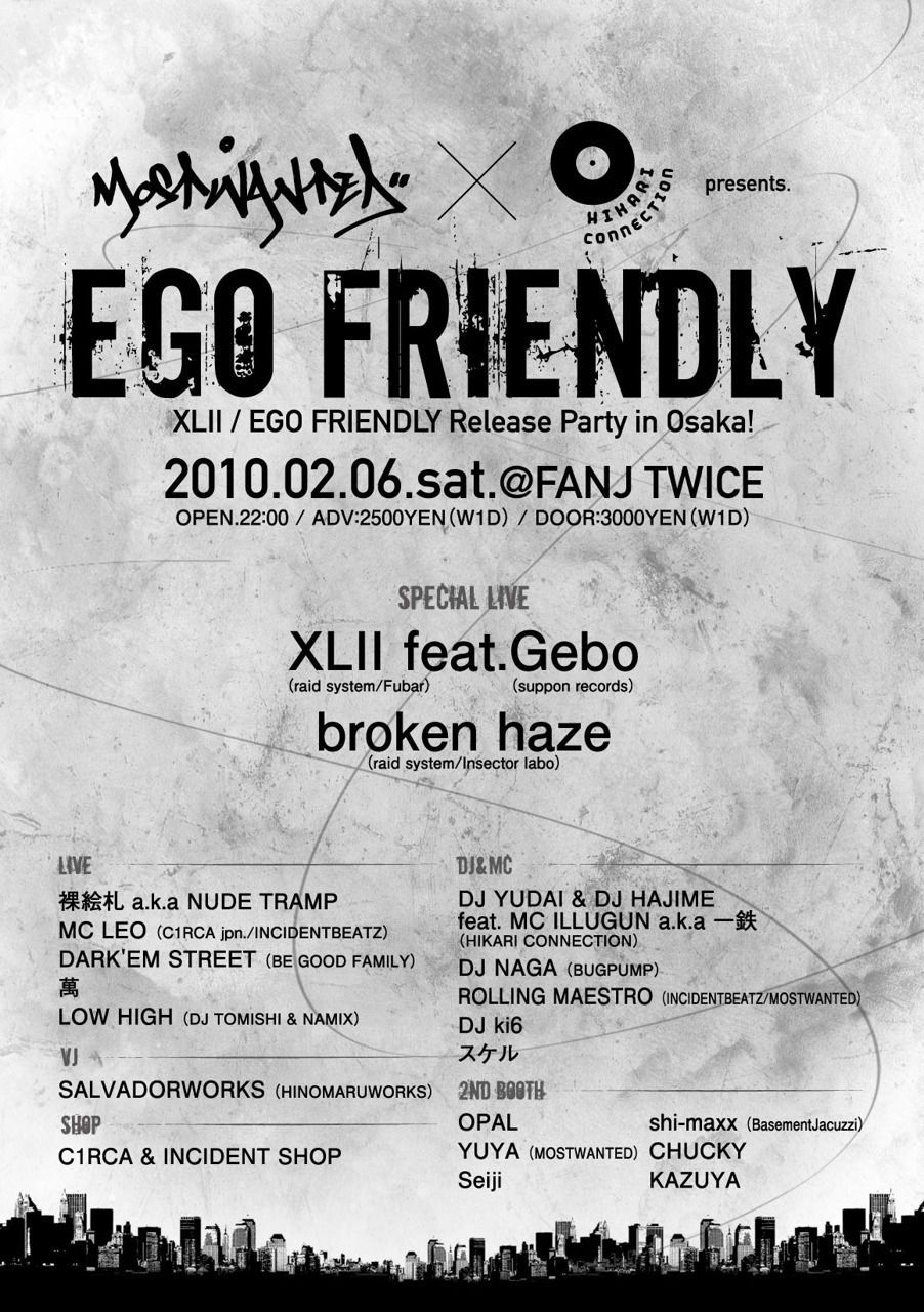 MOSTWANTED×HIKARI CONNECTION presents."EGO FRIENDLY" XLII / EGO FRIENDLY Release Party in Osaka!