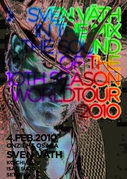 BLISSDOM & WAKYO presents SVEN VATH IN THE MIX THE SOUND OH THE 10TH SEASON WOULDTOUR 2010 IN OSAKA