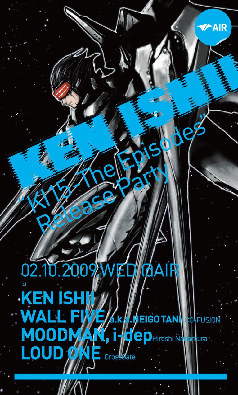 KEN ISHII 「KI15 - The Episodes」  Release Party