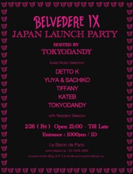 BELVEDERE IX JAPAN LAUNCH PARTY Hosted by TOKYO DANDY !!