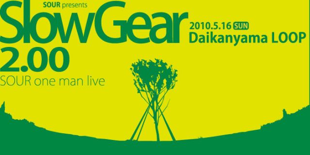 SOUR presents SlowGear 2.00 SOUR one man live