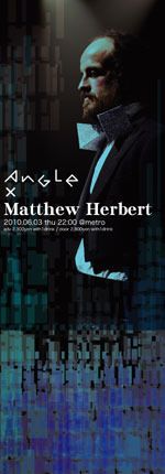 Angle × Matthew Herbert