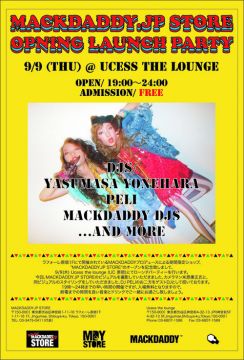 MACKDADDY.JP STORE OPENINGPARTY!!