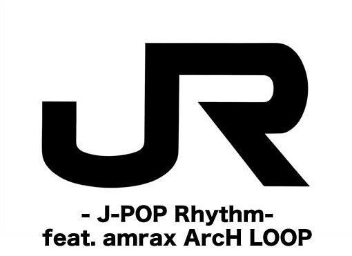 JR - J-POP Rhythm- feat amrax ArcH LOOP