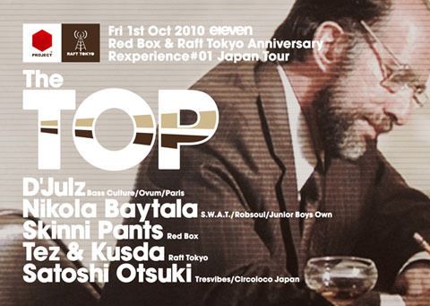 The TOP ～RED BOX & Raft Tokyo W Anniversary～ feat. D'Julz REXPERIENCE #01 Japan Tour