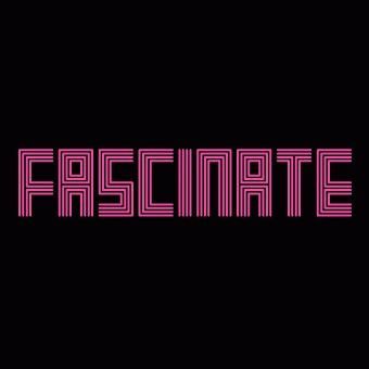 FASCINATE