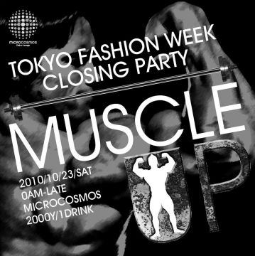 TOKYO FASHION WEEK CLOSING PARTY:"MUSCLE UP"