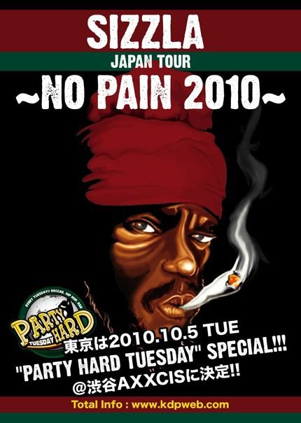 PARTY HARD TUESDAY SIZZLA JAPAN TOUR ~NO PAIN 2010~