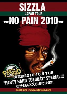 PARTY HARD TUESDAY SIZZLA JAPAN TOUR ~NO PAIN 2010~