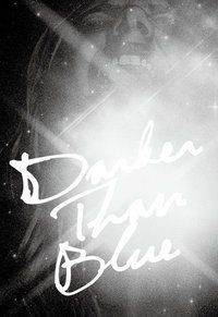 DARKER THAN BLUE 2010