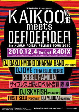 POPGROUP PRESENTS KAIKOO Vol.16『DJ BAKU HYBRID DHARMA BAND 1st ALBUM「D.E.F」RELEASE TOUR 2010 "D.E.F!