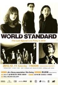 World Standard -The Last Special Live Party in 2010-