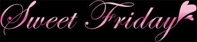 「Sweet Friday」で甘い夜を。