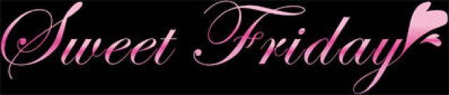 「Sweet Friday」で甘い夜を。