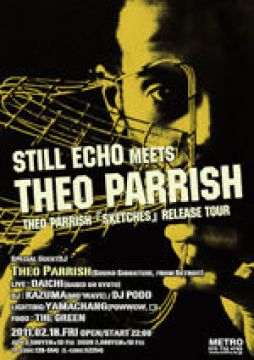 STILL ECHO meets Theo Parrish-Theo Parrish『SKETCHES』Release Tour!!-