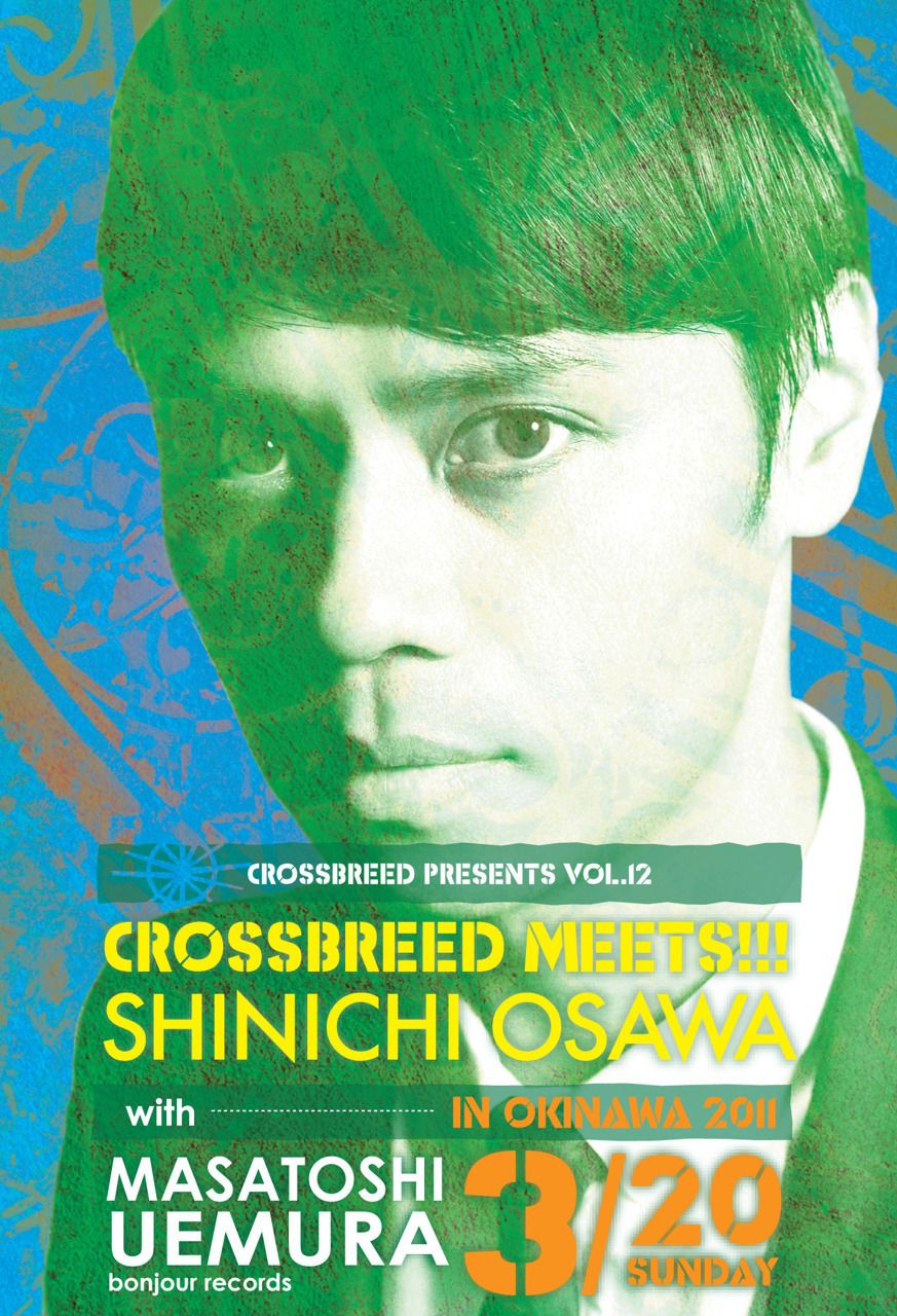 『CROSSBREED meets Shinichi Osawa!!!』