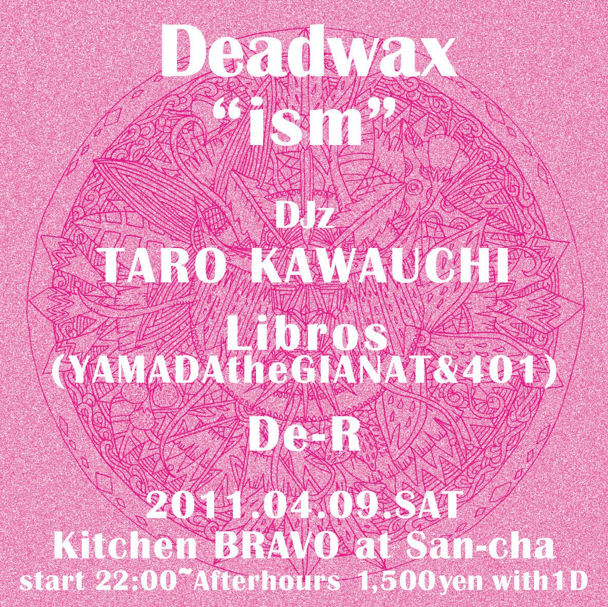 Deadwax "ism"