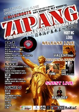 『ZIPANG～日本語が基本よ～vol.20』 5th Anniversary & VELENTino Release Party
