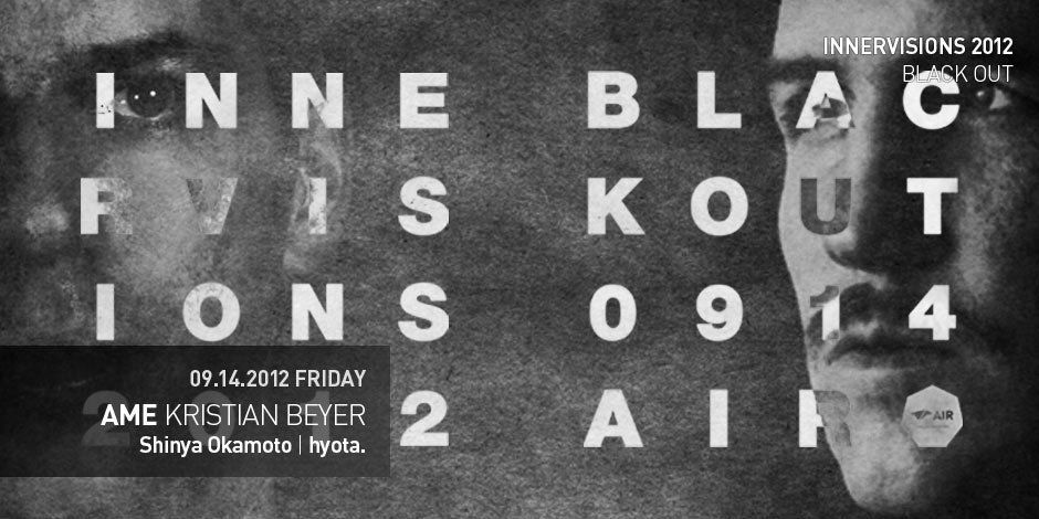 INNERVISIONS 2012 “BLACK OUT” 
