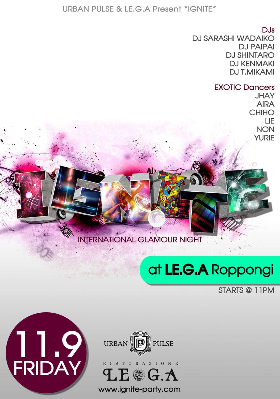 IGNITE @ LE.G.A Roppongi  2012.11.9 FRIDAY ◆INTERNATIONAL GLAMOUR NIGHT◆