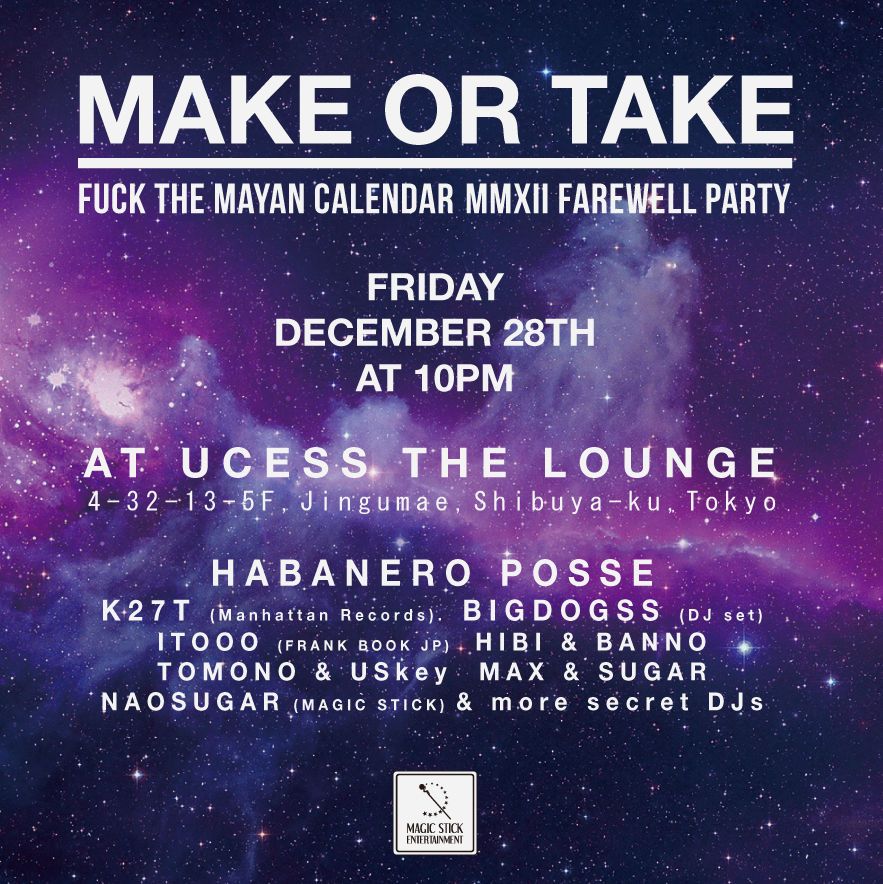 Magic Stick Entertainment.presents MAKE OR TAKE MMXII farewell party