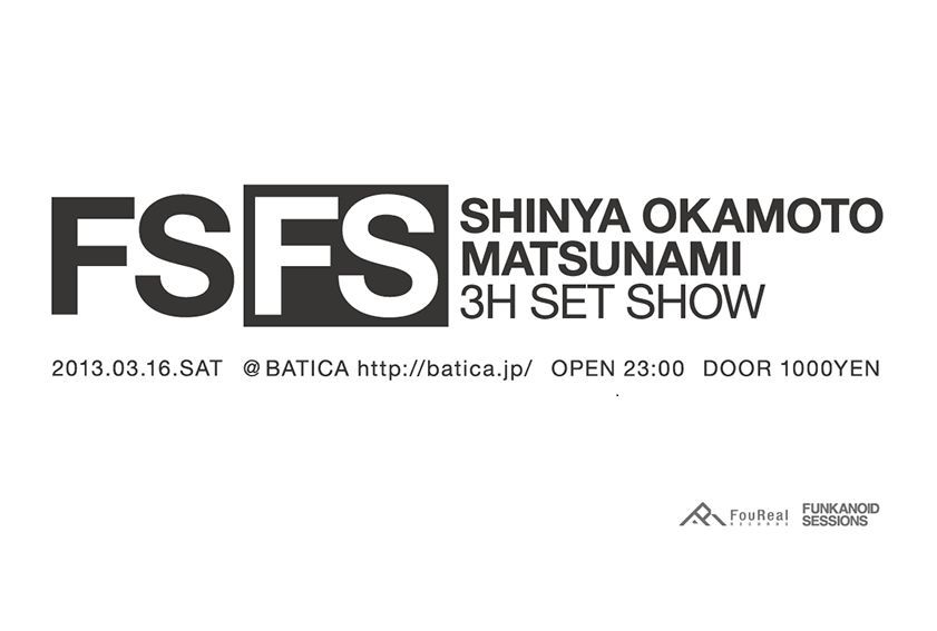 "FSFS" MATSUNAMI x SHINYA OKAMOTO 3H SET SHOW