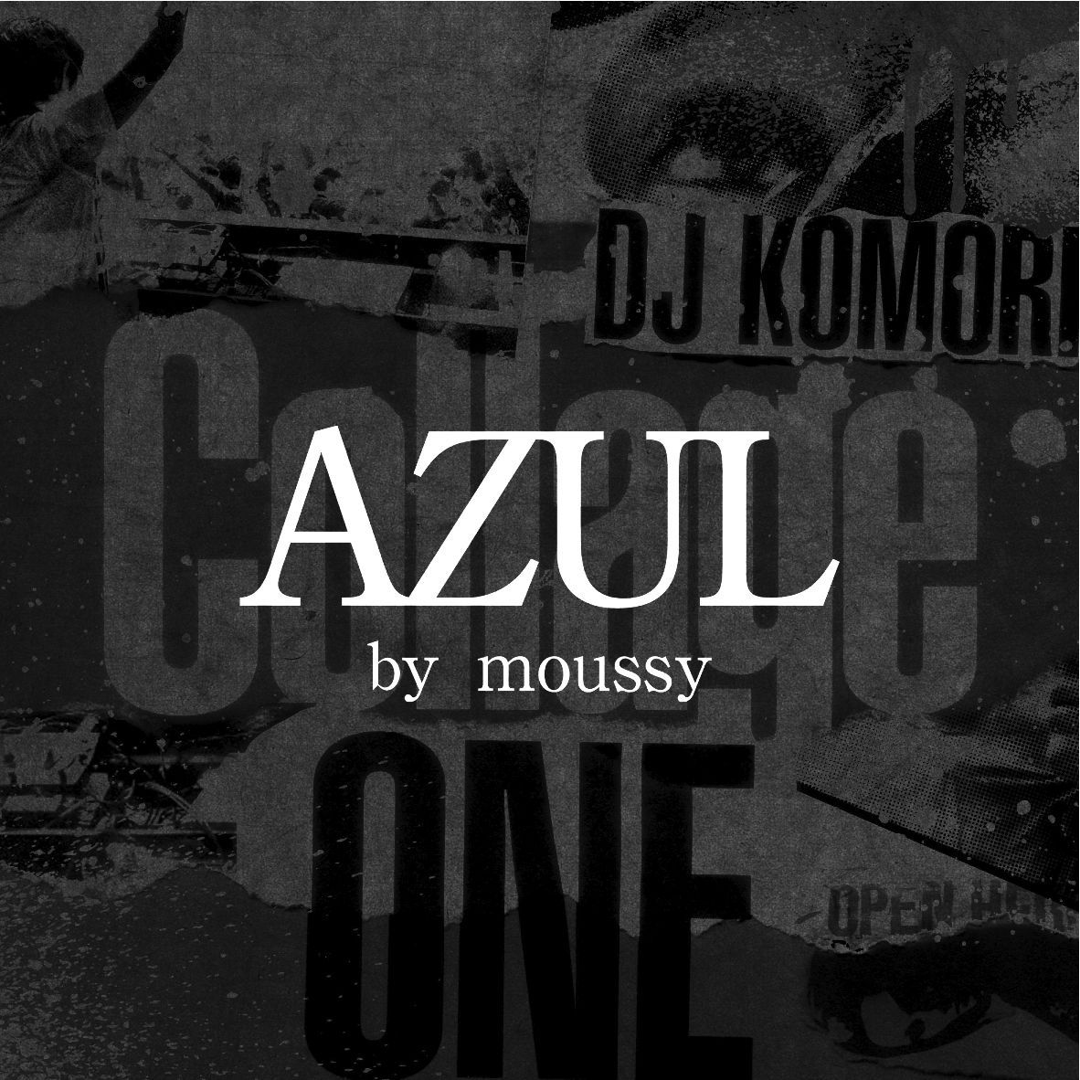 AZUL by moussy × DJ KOMORI JAPAN TOUR